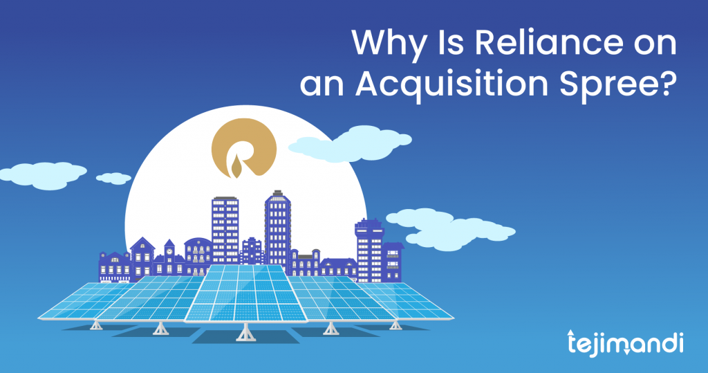 Why Is Reliance on an Acquisition Spree?