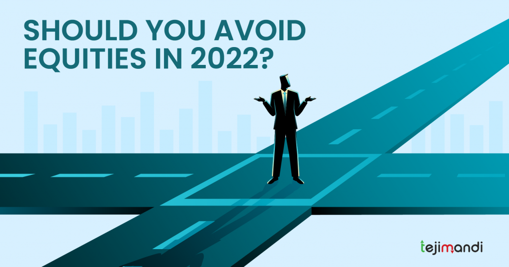 Should You Avoid Equities In 2022?
