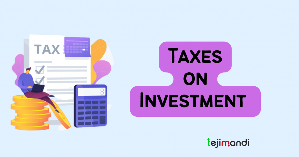 Taxes on investment