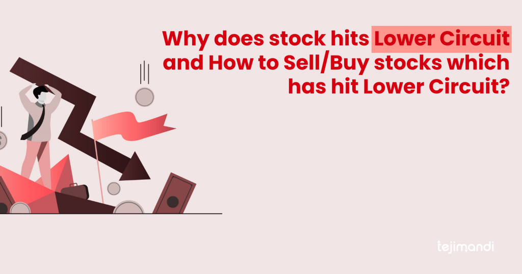 Why do stocks hit the lower circuit and how do sell