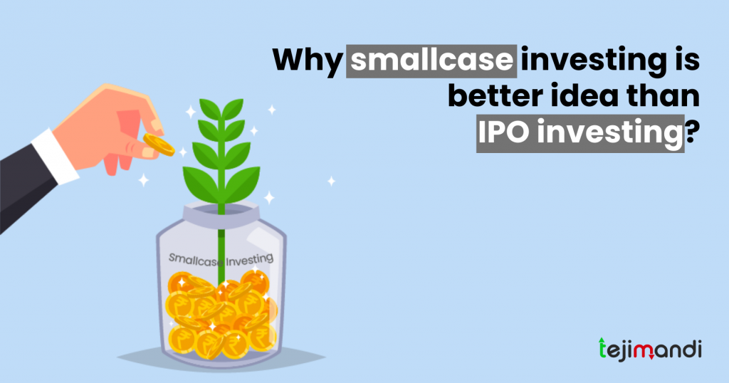 Why investing in a Smallcase may be a better strategy than IPO investing