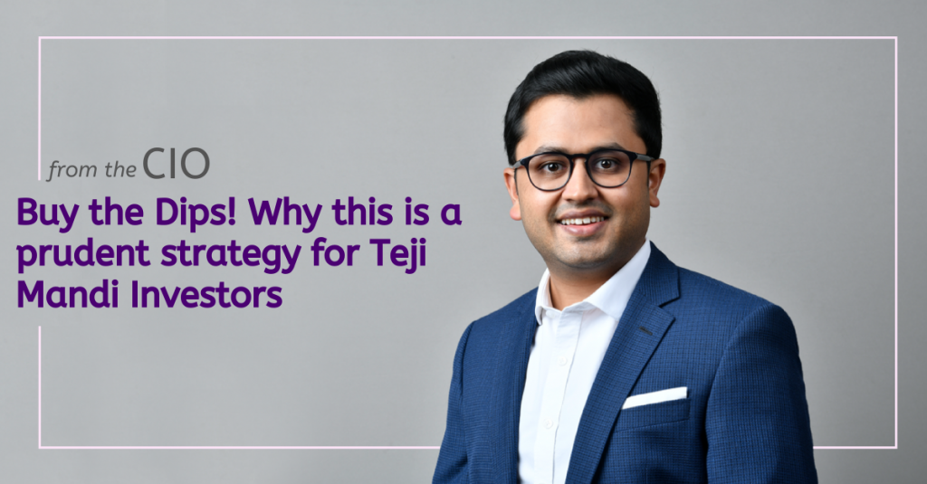 Buy the Dips: The effects and implications for Teji Mandi Investors