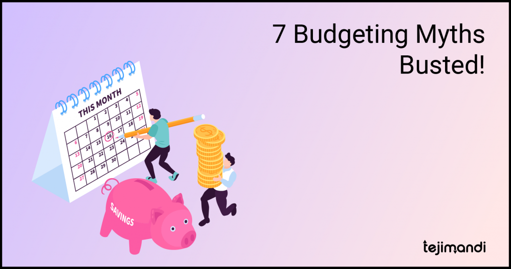 7 Budgeting Myths Busted! (1)