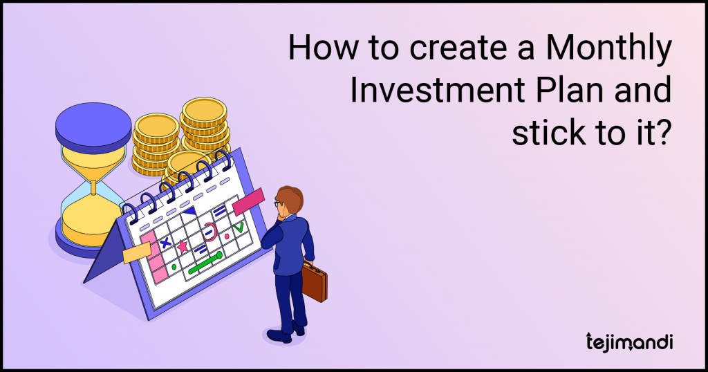 How To Create a Monthly Investment Plan (and Stick to It)?