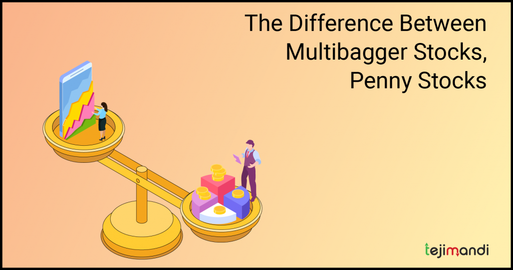 Multibagger Stocks, Penny Stocks, And The Difference Between The Two