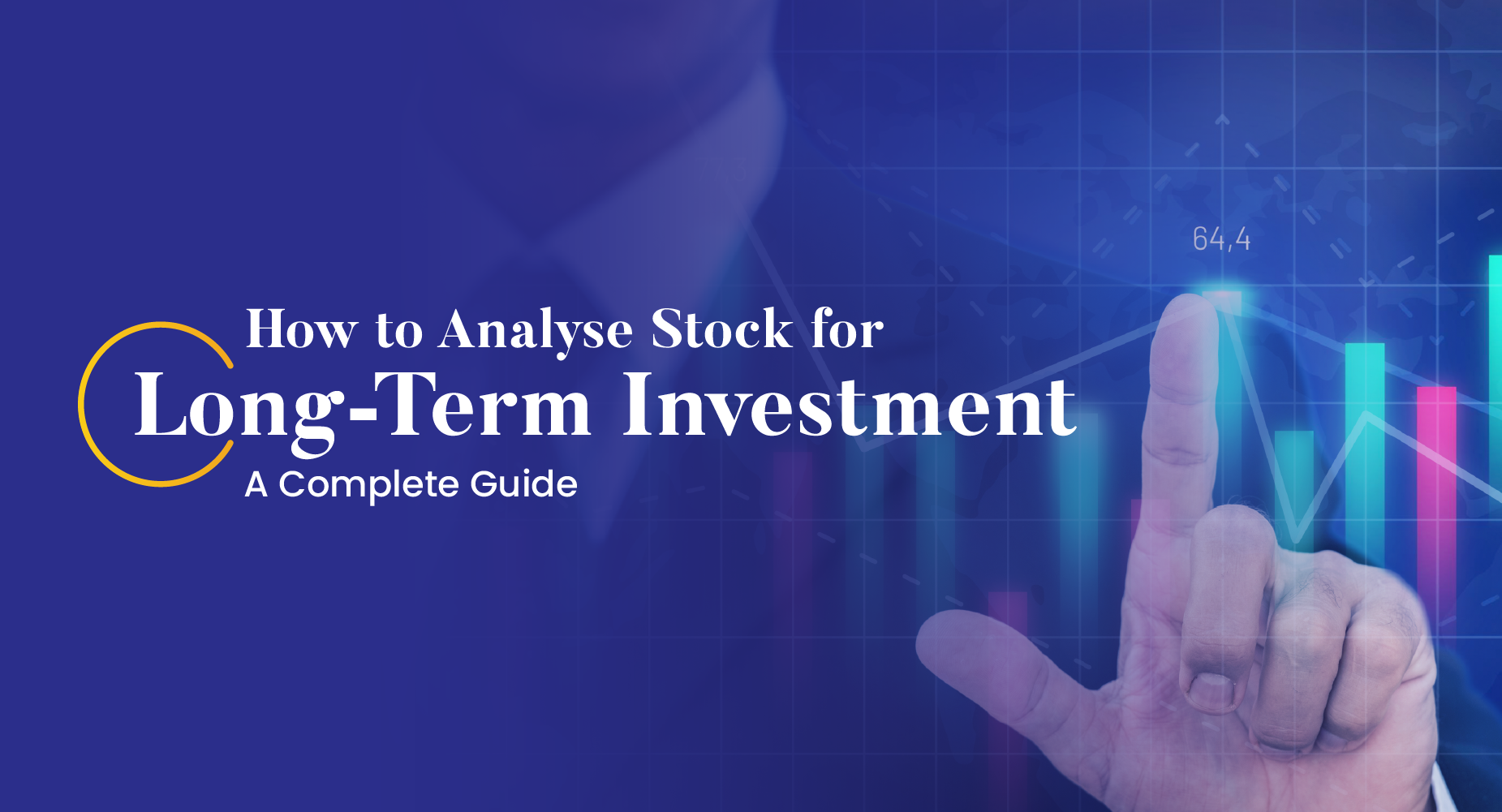 How to Analyse Stock for Long-Term Investment: A Complete Guide